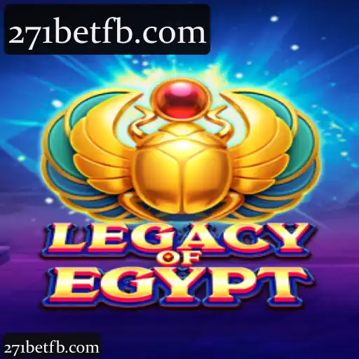Explore o Mundo de Apostas 271bet com LegacyOfEgypt: Cassino e Diversão Garantida